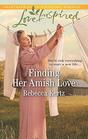 Finding Her Amish Love (Women of Lancaster County, Bk 6) (Love Inspired, No 1255)