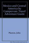 Mexico and Central America by Campervan Travel Adventure Guide