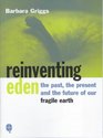 Reinventing Eden How to Reduce Pollution and Use the Natural Power of the Elements