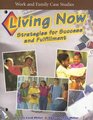 Work and Family Case Studies Living Now Strategies for Success and Fulfillment