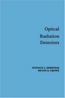 Optical Radiation Detectors