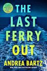 The Last Ferry Out: A Novel