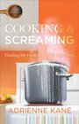 Cooking and Screaming Finding My Own Recipe for Recovery