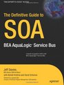 The Definitive Guide to SOA BEA AquaLogic Service Bus