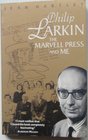 Philip Larkin the Marvell Press and Me