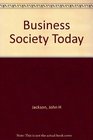 Business Society Today Managing Social Issues