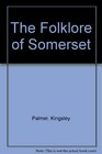 The folklore of Somerset