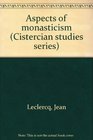 Aspects of monasticism
