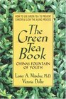 The Green Tea Book  China's Fountain of Youth