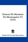 Oeuvres De Monsieur De Montesquieu V2