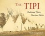 The Tipi Traditional Native American Shelter