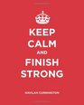 Keep Calm and Finish Strong A Bible Study