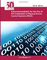 A Recommendation for the Use of PIV Credentials in Physical Access Control Systems