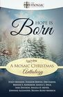 Hope is Born A Mosaic Christmas Anthology
