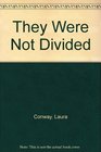 They Were Not Divided