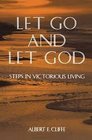 Let Go and Let God Steps in Victorious Living