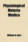 Physiological Materia Medica