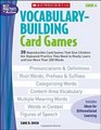VocabularyBuilding Card Games Grade 6 20 Reproducible Card Games That Give Children the Repeated Practice They Need to Really Learn and Use More Than 200 Words