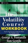 The Volatility Course Workbook StepbyStep Exercises to Help You Master The Volatility Course