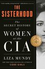 The Sisterhood The Secret History of Women at the CIA