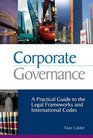 Corporate Governance A Practical Guide to the Legal Frameworks and International Codes of Practice