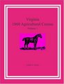 Virginia 1860 Agricultural Census Vol 1