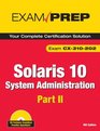 Solaris 10 System Administration Exam Prep Exam CX310202 Part II