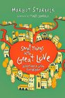 Small Things with Great Love Adventures in Loving Your Neighbor