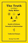 The Truth According to Sally MillerCollected Essays