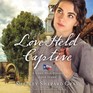 Love Held Captive (Lone Star Hero, Bk 3) (Audio CD) (Unabridged)