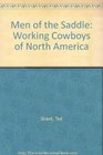 Men of the Saddle Working Cowboys of N A