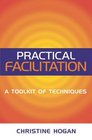 Practical Facilitation A Toolkit of Techniques