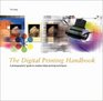 The Digital Printing Handbook A Photographer's Guide to Creative Printing Techniques