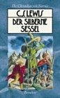 Die Chroniken von Narnia 6 Der silberne Sessel