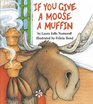 If You Give a Moose a Muffin