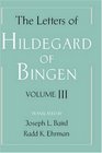 The Letters of Hildegard of Bingen Volume III