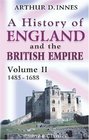 A History of England and the British Empire Volume 2 1485  1688