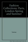 Fashion Collections Paris LondonSpring and Summer