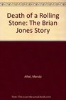 Death of a Rolling Stone The Brian Jones Story