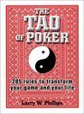 The Tao of Poker 285 Rules to Transform Your Game and Your Life