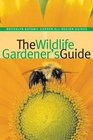 The Wildlife Gardener's Guide