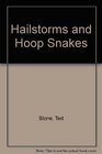 Hailstorms and Hoop Snakes