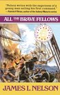 All the Brave Fellows (Nelson, James L. Revolution at Sea Saga, Bk. 5.)
