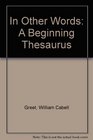 In Other Words A Beginning Thesaurus