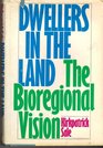 Dwellers in the Land  The Bioregional Vision