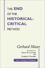 End of the HistoricalCritical Method