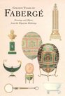 Golden Years of Faberge Drawings and Objects from the Wigstrom Workshop