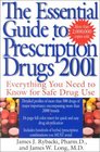 The Essential Guide to Prescription Drugs 2001
