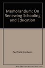 Memorandum on renewing schooling and education