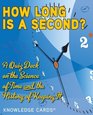 How Long Is a Second Science of Time and the History of Keeping It Knowledge Cards Quiz Deck